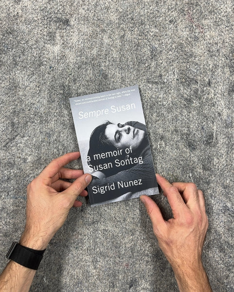 Sempre Susan a Memoir of Susan Sontag by Sigrid Nunez