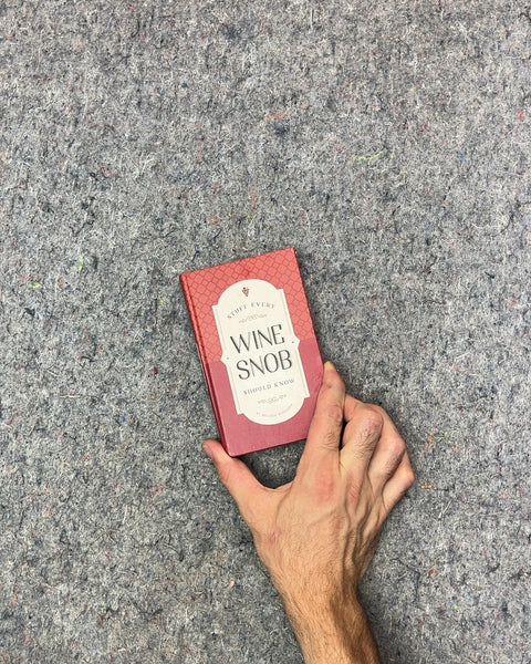 Stuff Every Wine Snob Should Know by Melissa Monosoff