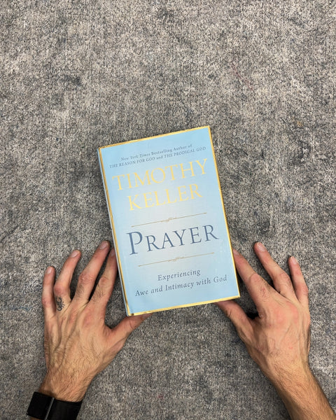 Prayer by Timothy Keller